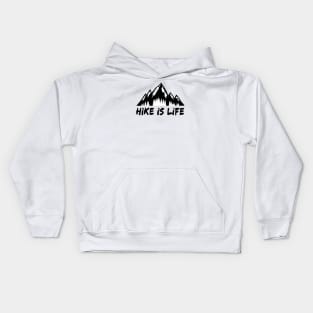 Hike is life adventure Kids Hoodie